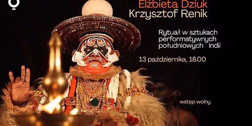 Rytua\u0142 w sztukach performatywnych po\u0142udniowych Indii. Wyk\u0142ad