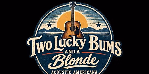 Two Lucky Bums & A Blonde at Moondance Bar & Grill
