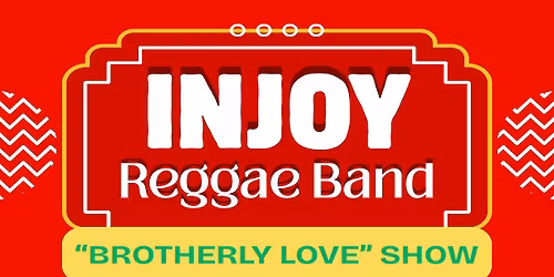 THANKSGIVING EVE REGGAE CONCERT - Injoy Band - Brotherly Love Show