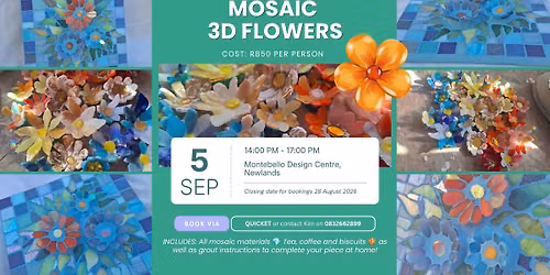 Mosaic 3D Flowers \ud83e\udd8b at Montebello Design Studio, Newlands - 5 September 2026