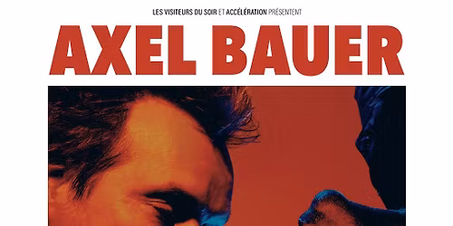 Axel Bauer \u00e0 Nantes \u2022 en concert le 9 janvier 2027 \u2022 Stereolux