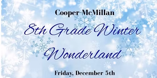 8th Grade Winter Wonderland 