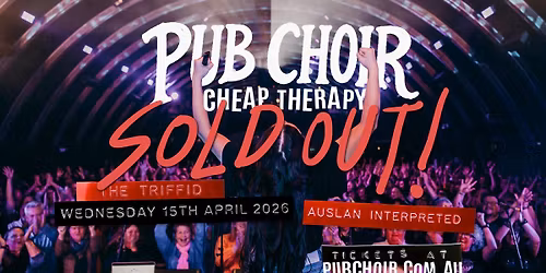 Pub Choir - Cheap Therapy - Brisbane\/Meanjin - The Triffid 