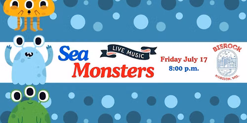 Live Music by Sea Monsters!