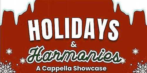 2026 Holidays & Harmonies: A Cappella Showcase