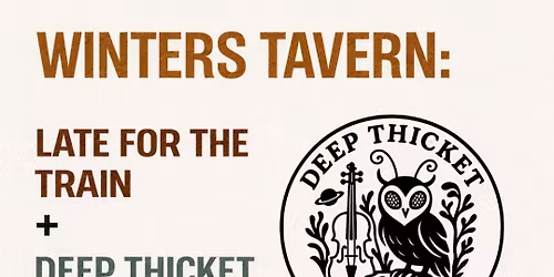 Late For The Train\/Deep Thicket Dwellers