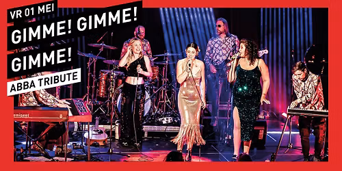 Gimme! Gimme! Gimme! \/\/ 013 Tilburg