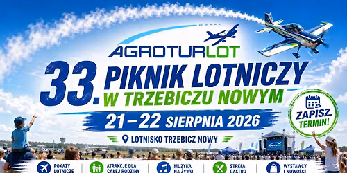 33. Piknik Lotniczy w Trzebiczu Nowym | 21\u201322 sierpnia 2026