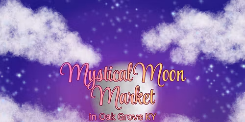 Mystical Moon Market in Oak Grove