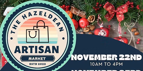The Hazeldean Artisan Market NOVEMBER 22ND\/23RD