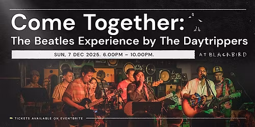 Come Together - The Beatles Experience by The Daytrippers