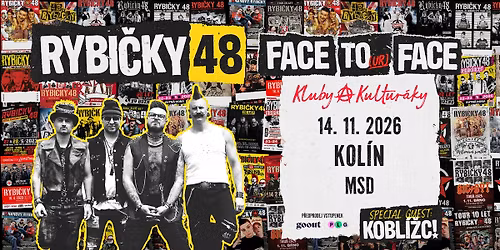 RYBI\u010cKY 48 - FACE TOur FACE - 14.11. KOL\u00cdN
