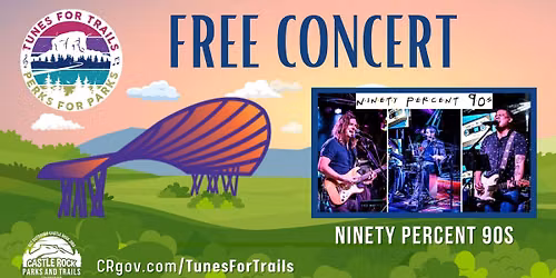Tunes for Trails\/Perks for Parks Free Concert \u2014 Ninety Percent 90s