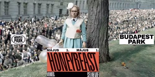 Honeybeast, vend\u00e9g: Selah Vie - Budapest Park
