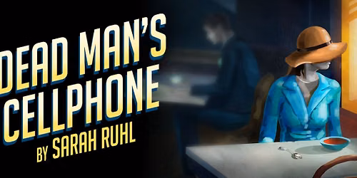 Dead Man's Cell Phone at Black Box Theatre at Ohio State Department of Theatre