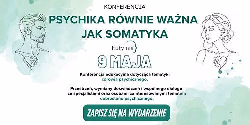 Konferencja edukacyjna PSYCHIKA R\u00d3WNIE WA\u017bNA JAK SOMATYKA
