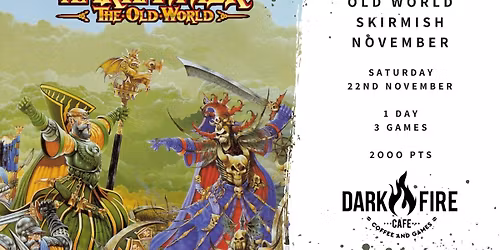 Old World Skirmish November