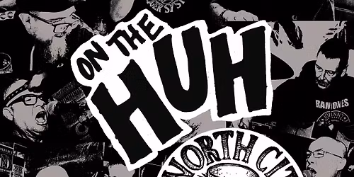 Punk Up City - On the Huh and North City Lager System Live in Norwich