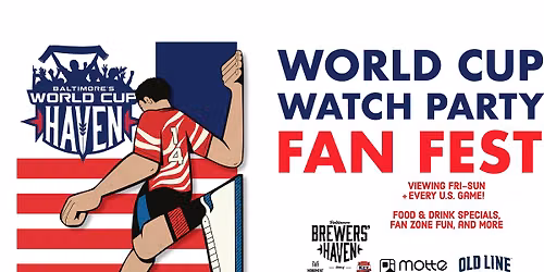 World Cup watch parties at Baltimore Brewers' Haven!