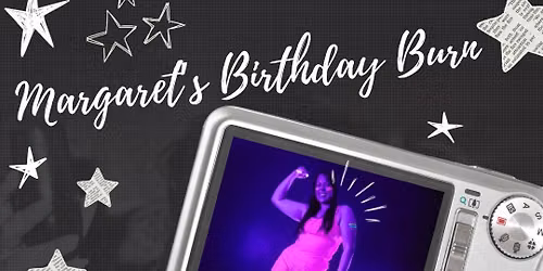 Margaret\u2019s Birthday Burn!