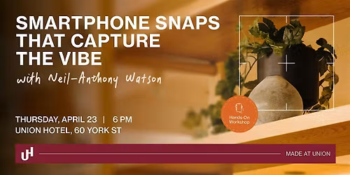 Made at Union: Smartphone Snaps That Capture The Vibe