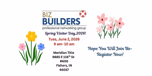 BizBuilder's Spring  Visitor Day!, Tues, June  2, 2026- Join Us!