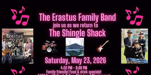 The Erastus Family Band at Shingle Shack (Sat. May 23, 2026, 4 - 8 PM)