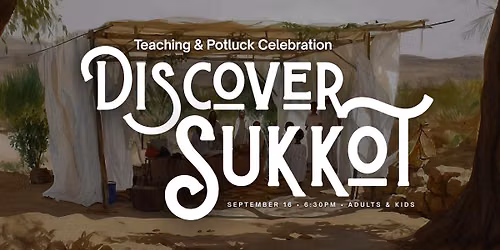 Discover Sukkot: Teaching & Potluck Celebration