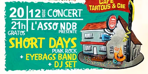 SOIREE ASSO NDB avec CONCERT DE SHORT DAYS et de EYEBAGS BAND + DJ SET