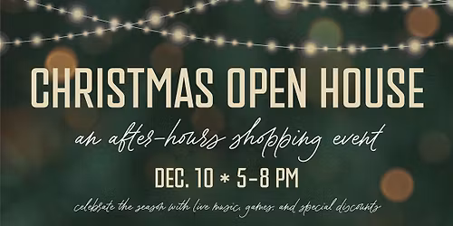Christmas Open House - An After Hours Shopping Event