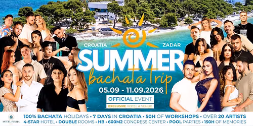 SUMMER BACHATA TRIP 2026 \u2729 CROATIA \u2729 BACHATA HOLIDAYS | Official Event