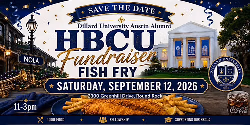 Dillard University - Austin Alumni Fish Fry Fundraiser!