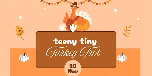 Teeny Tiny Turkey Trot