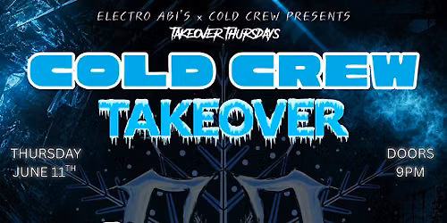 TAKEOVER THURSDAYS: COLD CREW TAKEOVER