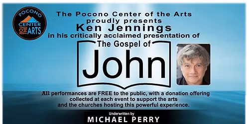 Ken Jennings Performs The Gospel of John | Free Community Performances | Stroudsburg