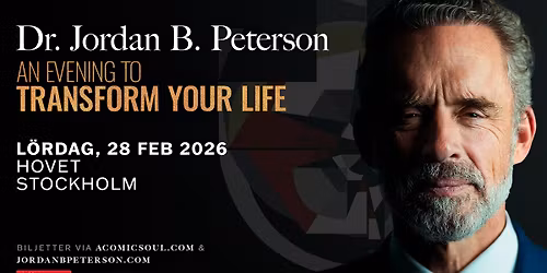 Dr. Jordan B. Peterson \u2013 An Evening to Transform Your Life | Stockholm