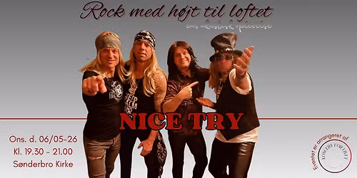 "Rock med h\u00f8jt til loftet" - Nice Try \/ Koncert for Livet 