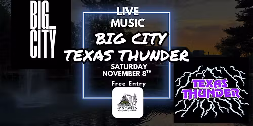 Texas Thunder and Big City @ 41\u02da N Tavern LIVE