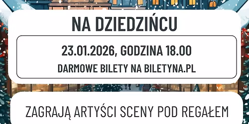 Zimowy Koncert na Dziedzi\u0144cu z okazji 30-lecia Dworu Polskiego 