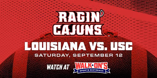 Louisiana vs USC @ Walk-On's