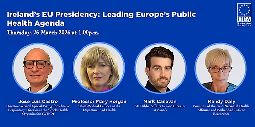 Ireland\u2019s EU Presidency: Leading Europe\u2019s Public Health Agenda