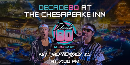 Decade80 at the Chesapeake Inn