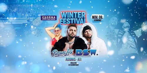 \u2744 WINTER FESTIVAL w\/ BSW | Regan Lili | \u2744 Csorna-F\u0171t\u00f6tt Partis\u00e1tor| Nov.08.