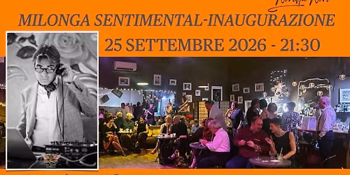 Milonga Sentimental - Inaugurazione -. TDJ TATA (alias Armando Tatafiore)