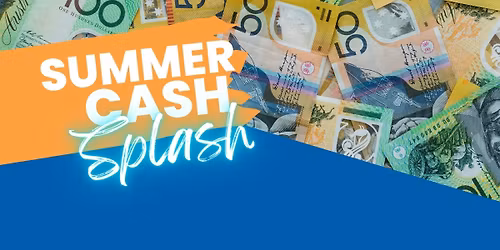 Summer Cash Splash