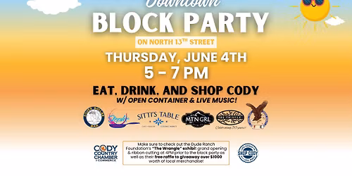 Downtown Cody BLOCK PARTY on North 13th Street (Following 2 HUGE Anniversary Ribbon Cutting Events!)