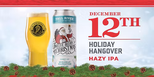 12 Beers of Christmas - Day 10: Holiday Hangover Hazy IPA