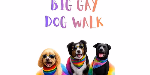 Big Gay Dog Walk