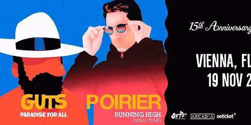 GUTS (FR) & POIRIER (CA) \u2022 "15th Anniversary Tour" \u2022 Flucc Wien