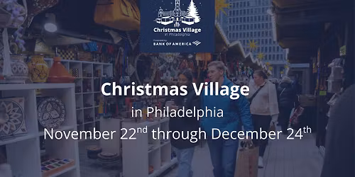 Christmas Village in Philadelphia